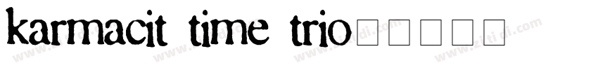 karmacit time trio:字体转换